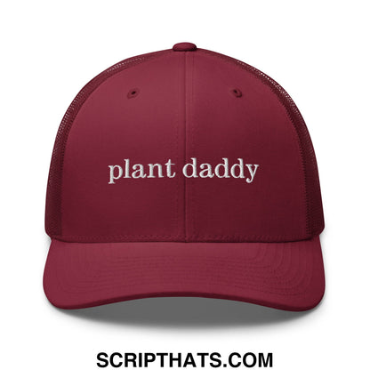 Maroon mesh trucker hat with white embroidered plant daddy text perfect for plant lovers