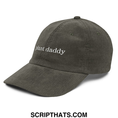 Olive green corduroy unstructured dad hat with plant daddy embroidered in white thread