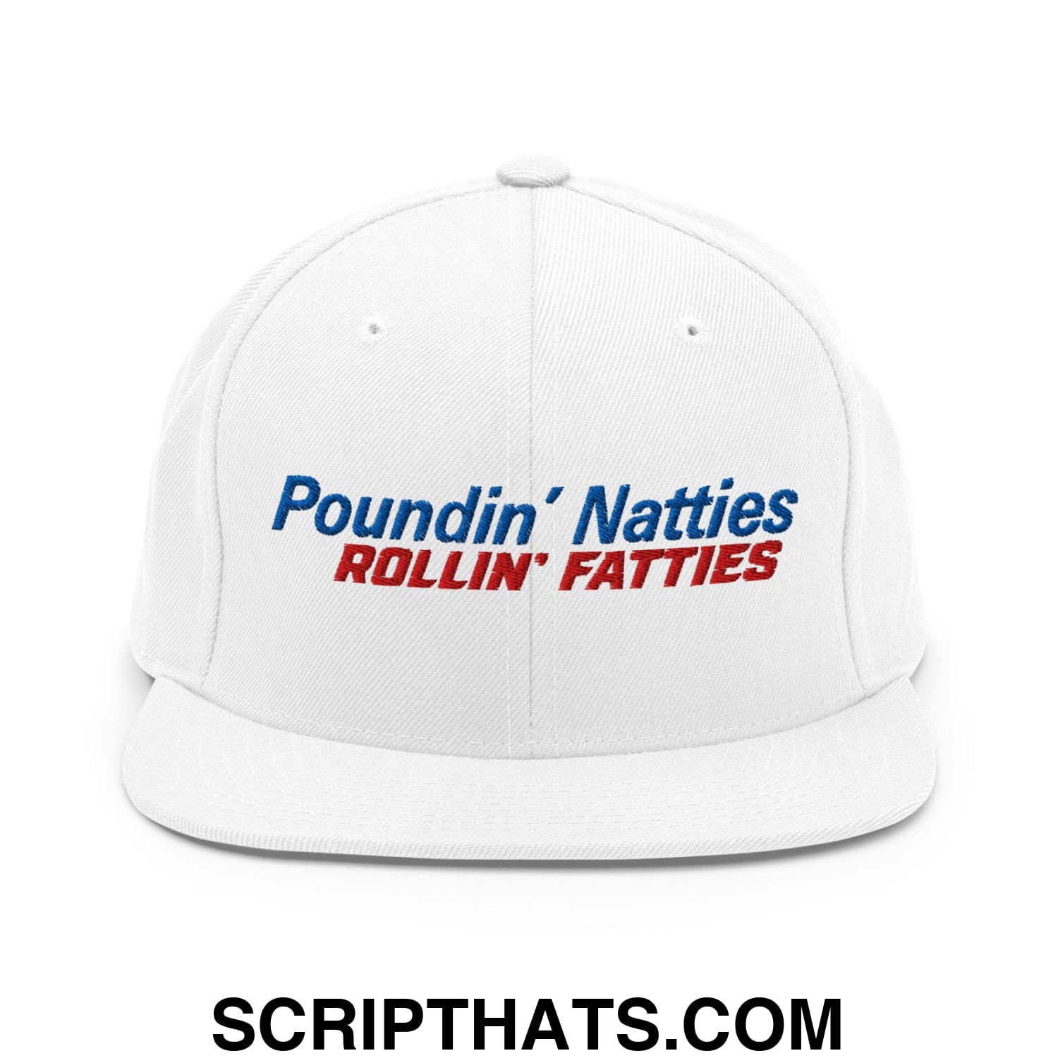 Poundin' Natties Rollin' Fatties Embroidered Flat Bill Brim Snapback Hat Default Title