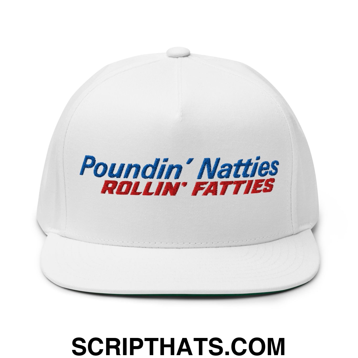 Poundin' Natties Rollin' Fatties Embroidered Flat Brim Bill 5 Panel Snapback Hat Default Title