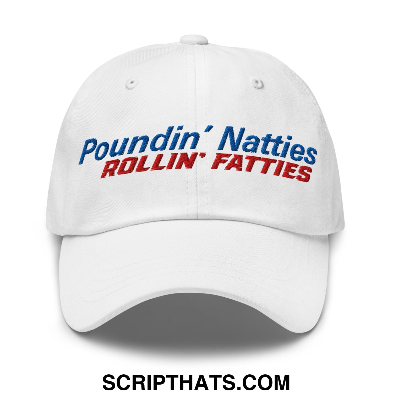 Poundin' Natties Rollin' Fatties Embroidered Unstructured Dad Hat Default Title
