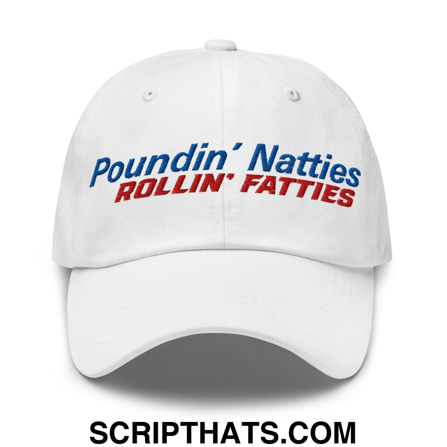 Poundin' Natties Rollin' Fatties Embroidered Unstructured Dad Hat Default Title