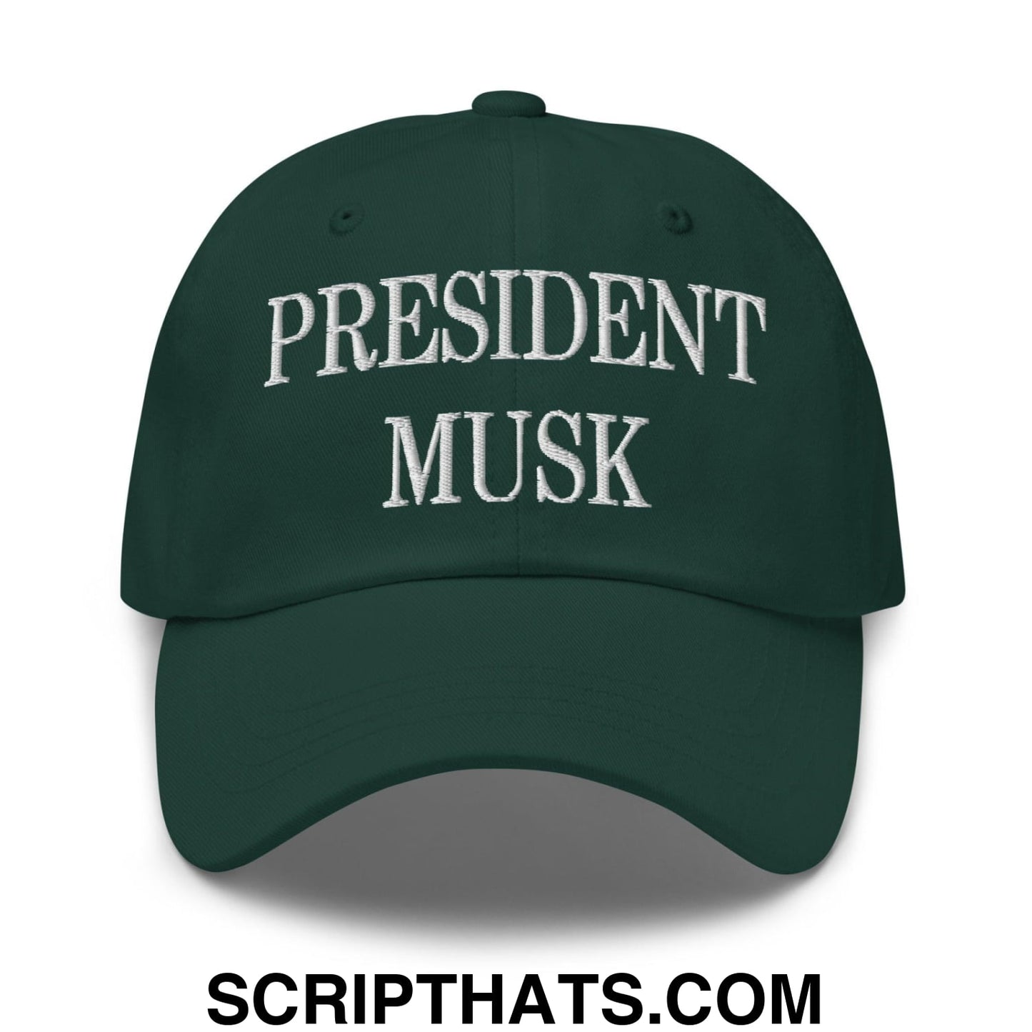 President Musk Embroidered Dad Hat Spruce