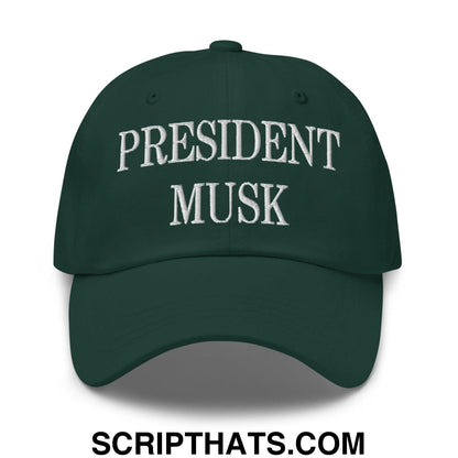 President Musk Embroidered Dad Hat Spruce