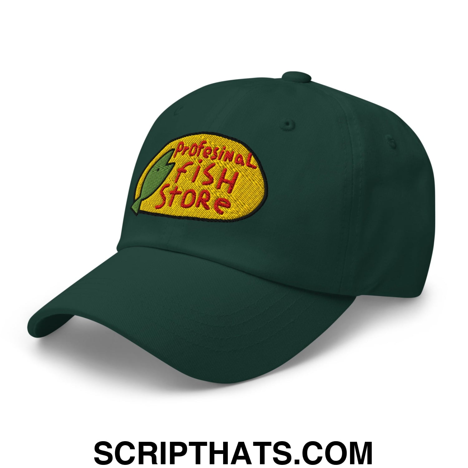Professional Fish Store Embroidered Unstructured Dad Hat Spruce