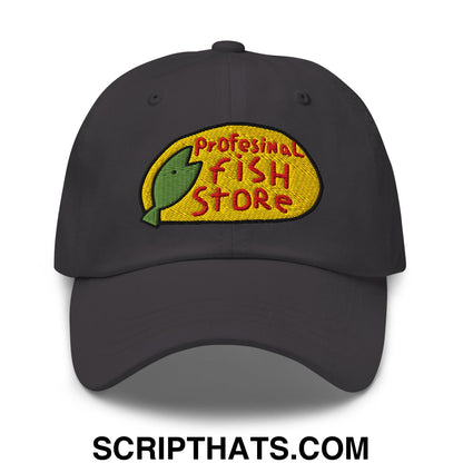Professional Fish Store Embroidered Unstructured Dad Hat Dark Grey