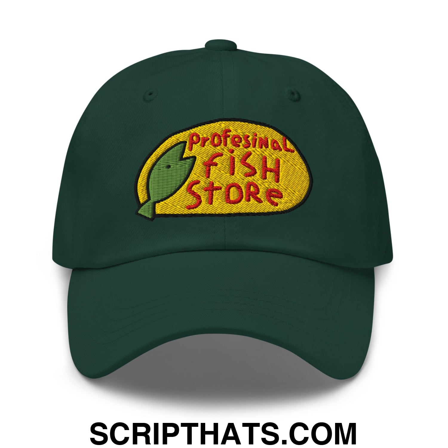 Professional Fish Store Embroidered Unstructured Dad Hat Spruce