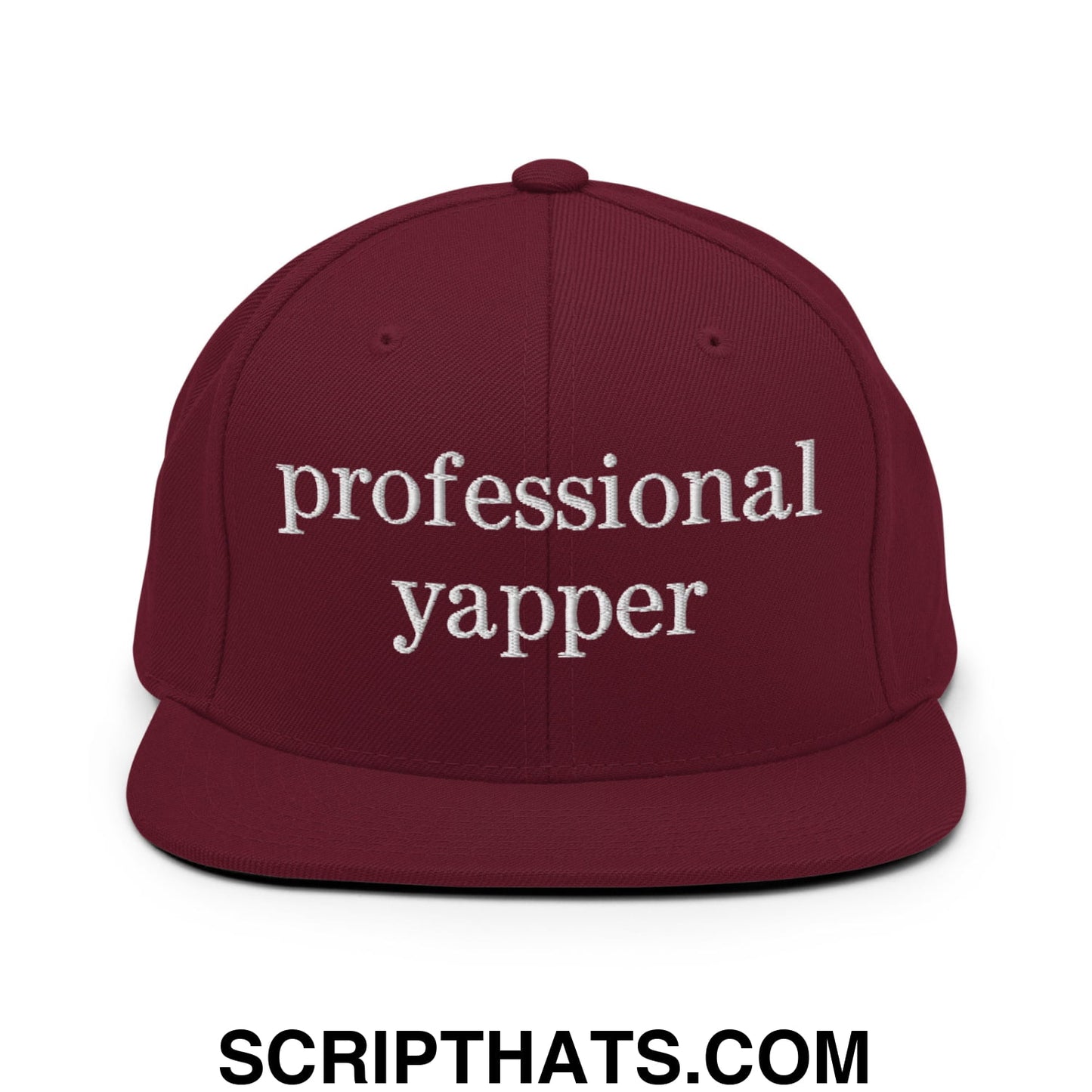 professional yapper Embroidered Flat Bill Brim Snapback Hat Maroon