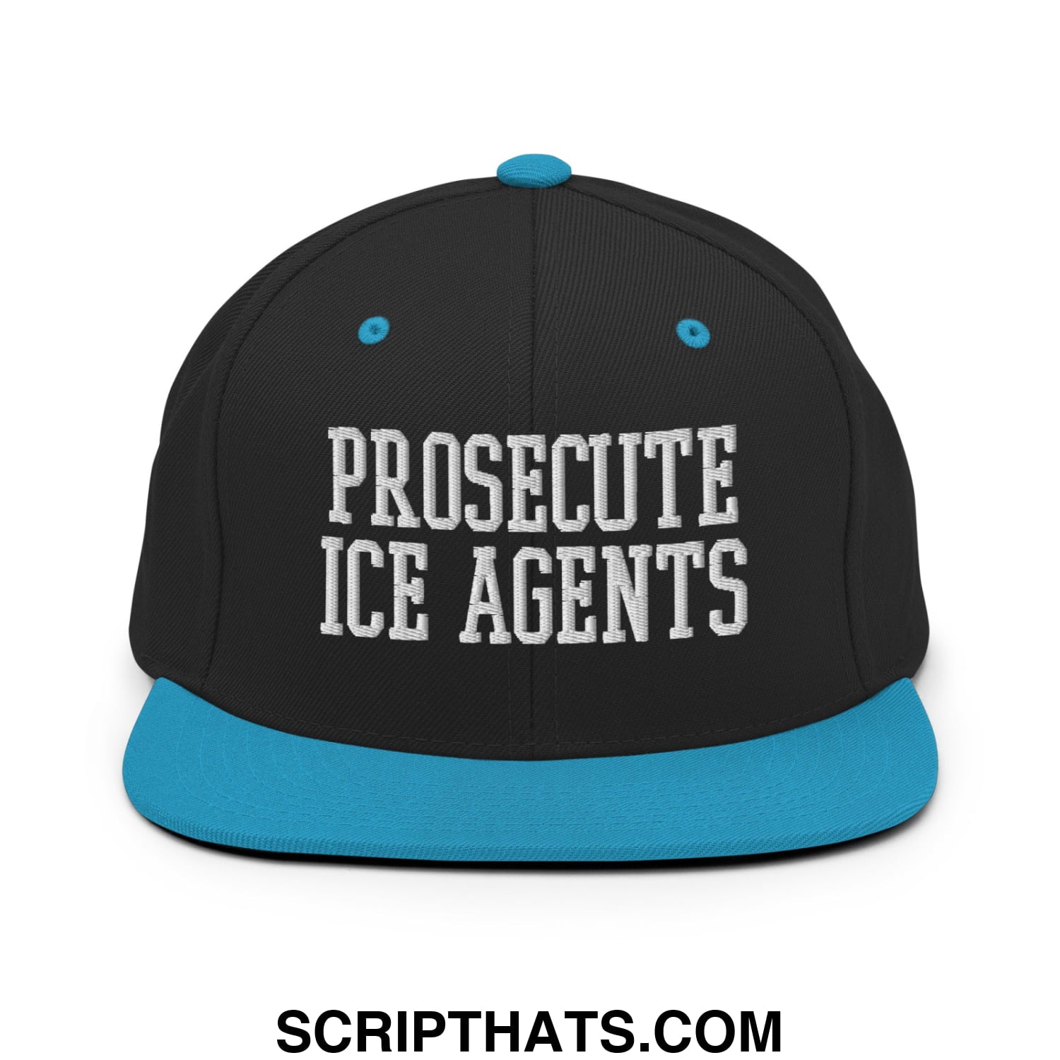 Black snapback cap with teal brim and button featuring white embroidered prosecute ice agents text flat bill design