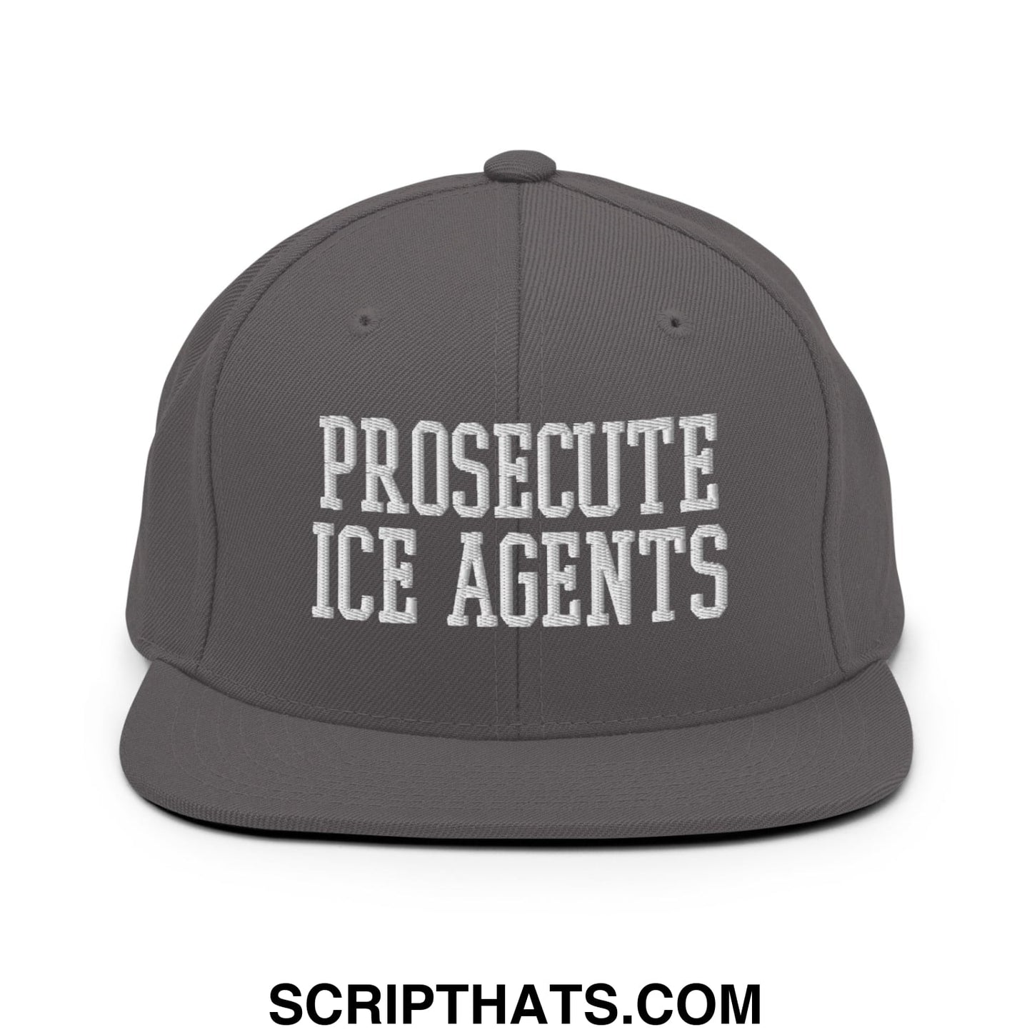Gray snapback hat with white embroidered prosecute ice agents text and flat bill brim for casual wear