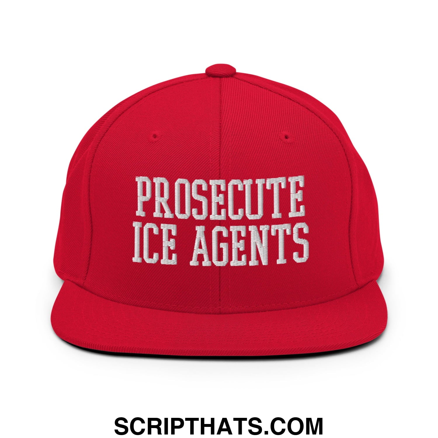 Red snapback cap with flat bill brim and white embroidered text reading prosecute ice agents