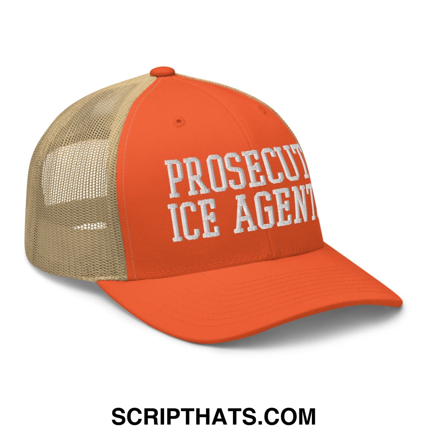 Orange and tan mesh trucker hat with white embroidered prosecute ice agents text front view
