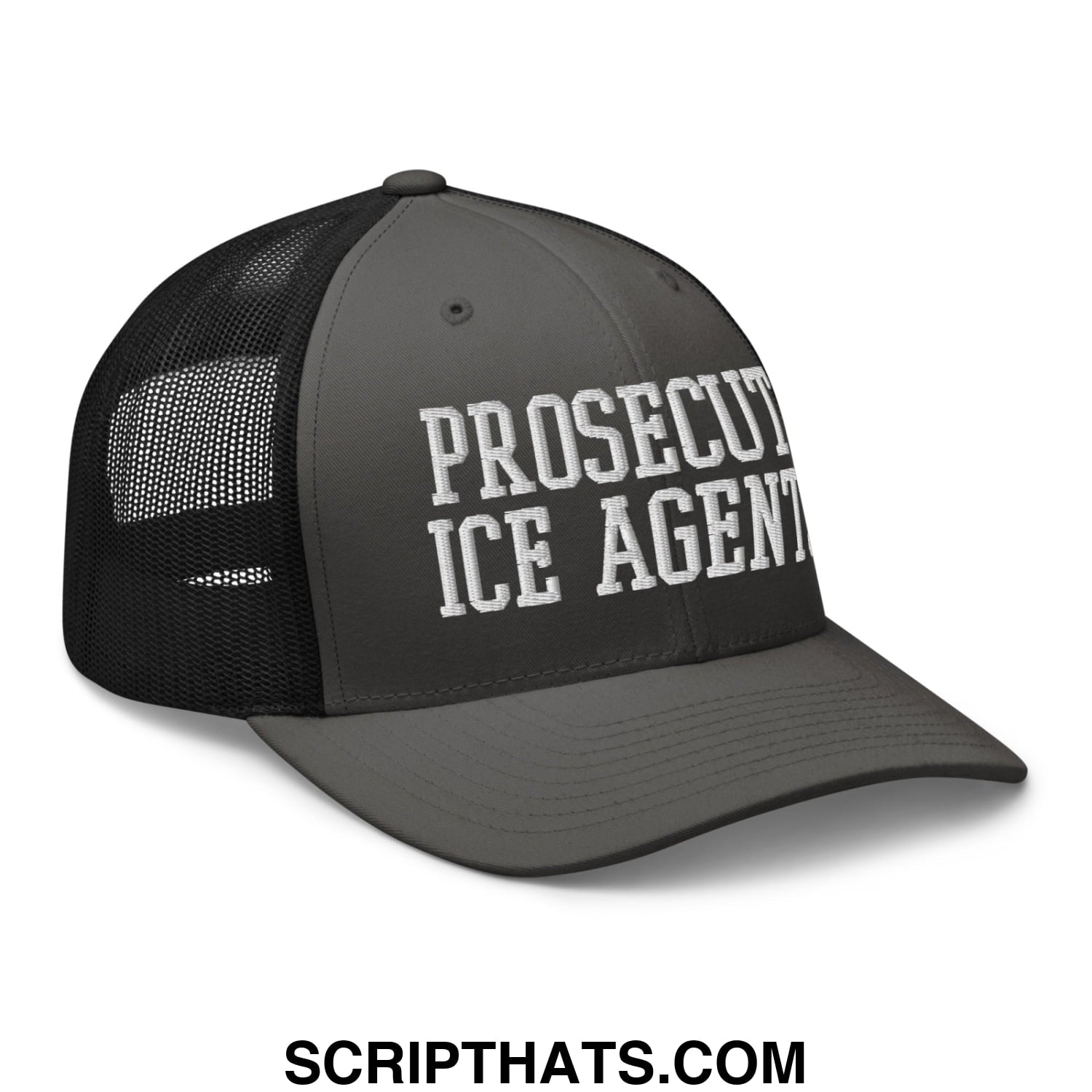 Dark gray trucker hat with black mesh back and white embroidered prosecute ICE agents text