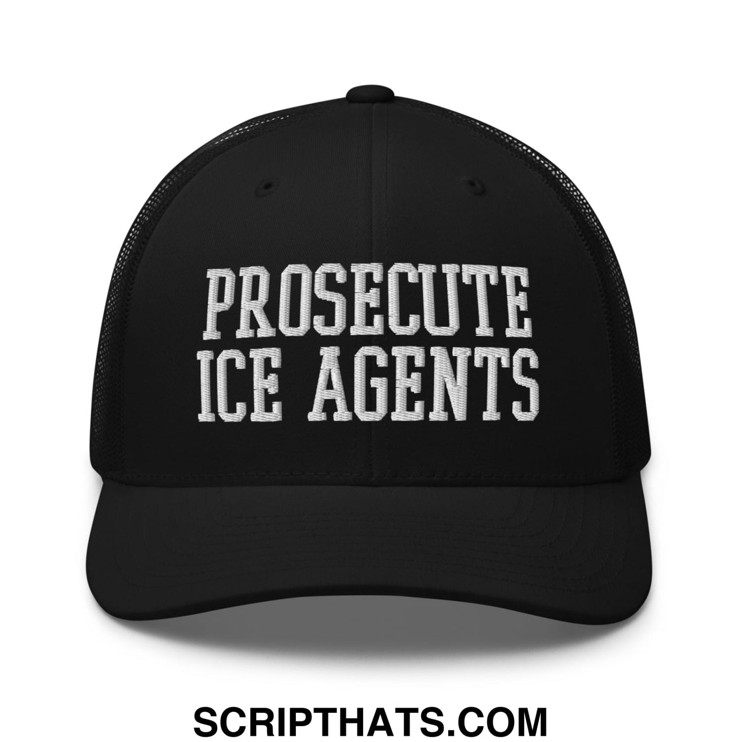 Black mesh trucker hat with white embroidered text prosecute ice agents on front panel for statement wear