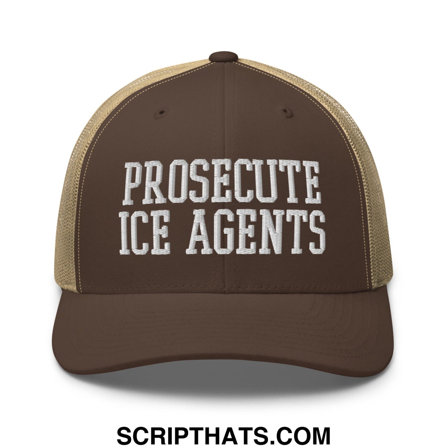 Brown and tan mesh trucker hat with white embroidered text prosecute ice agents for casual wear