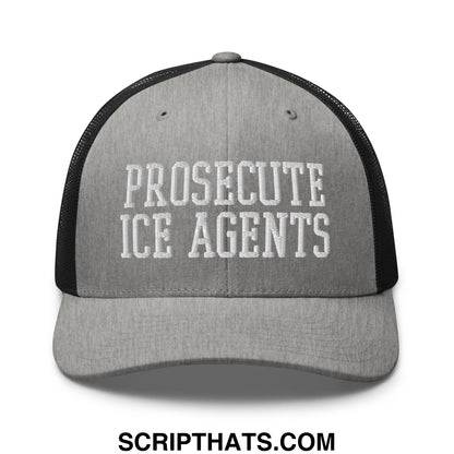 Gray and black mesh trucker hat with white embroidered prosecute ice agents text front display