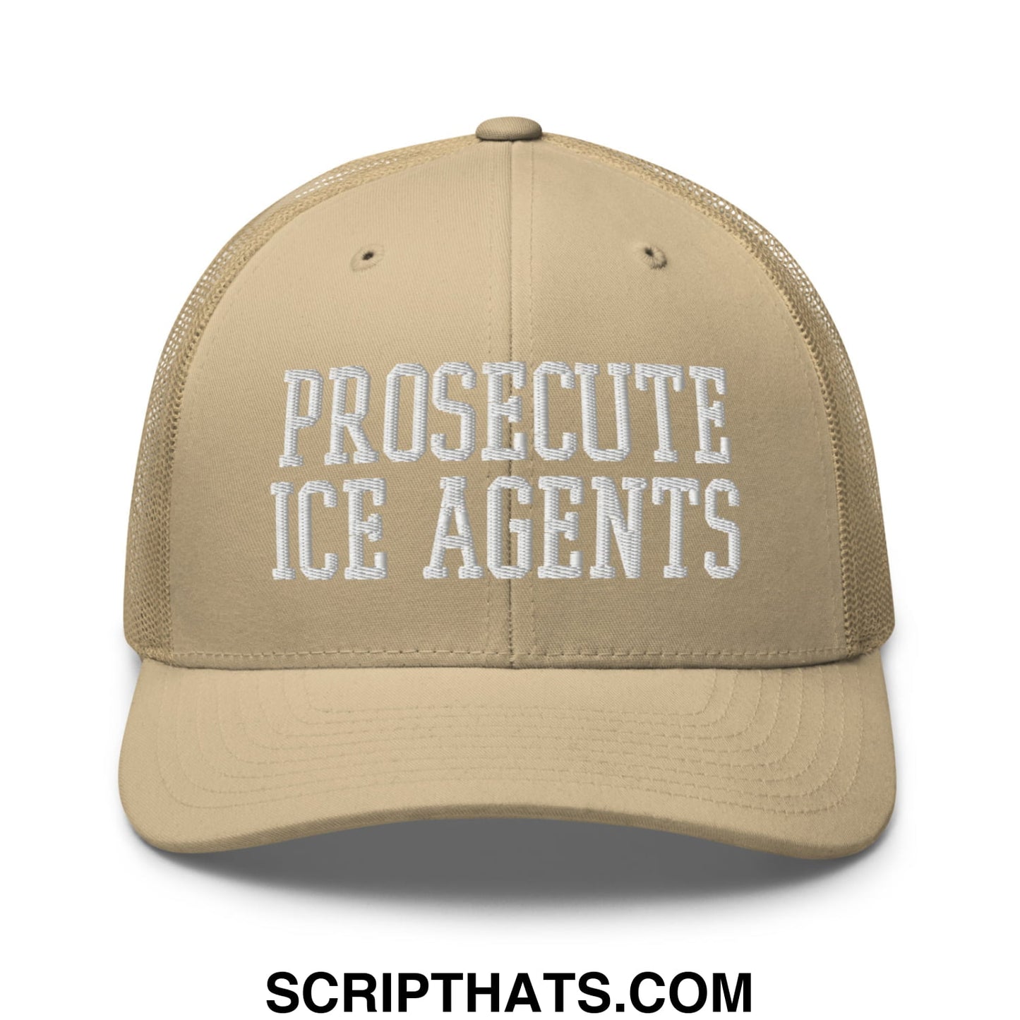 Beige mesh trucker hat with white embroidered text prosecute ice agents on the front panel