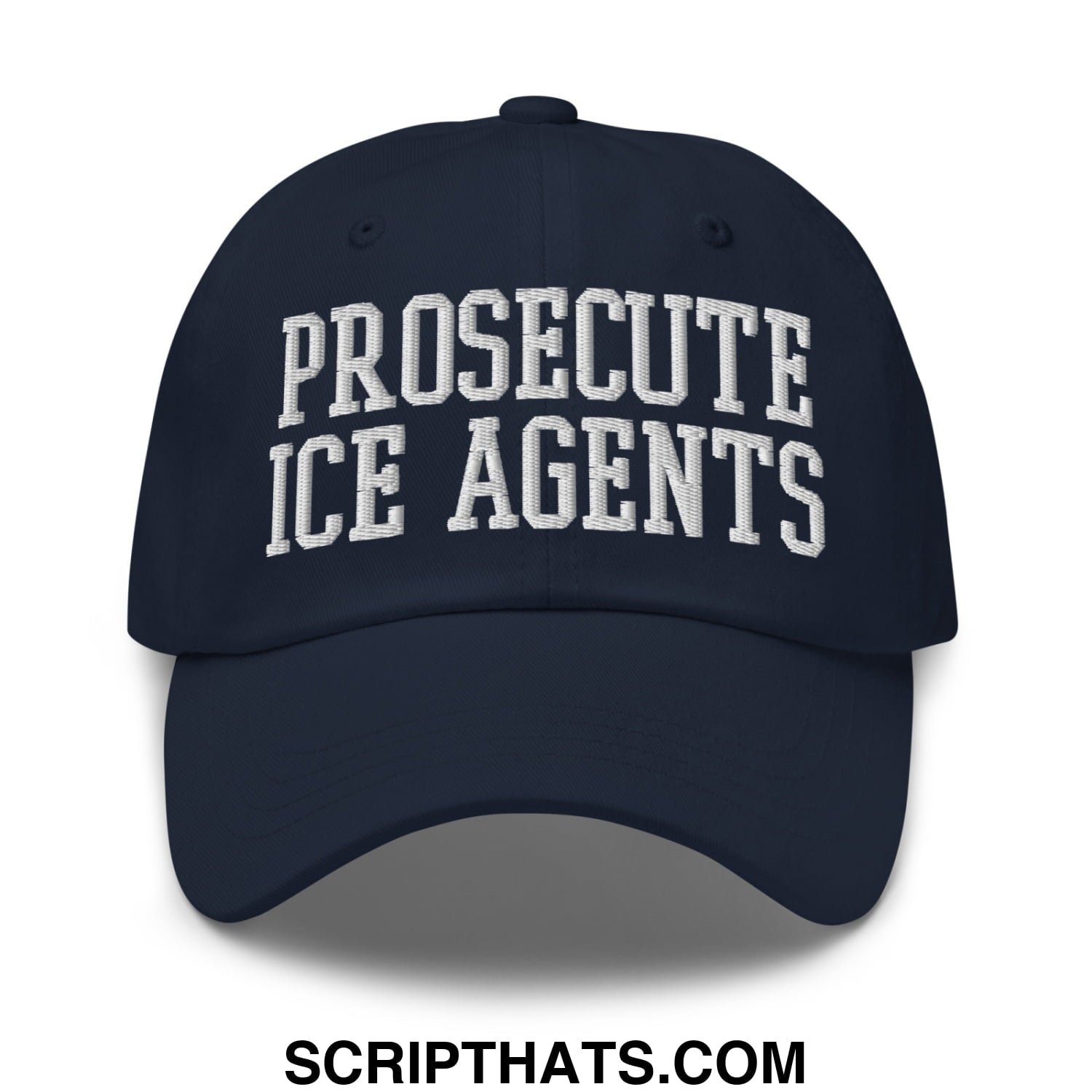 Navy blue unstructured dad hat with white embroidered text prosecute ice agents for casual wear