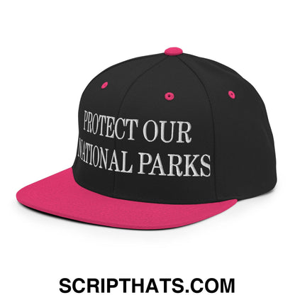 Protect Our National Parks Embroidered Flat Brim Bill Snapback Hat Black Neon Pink