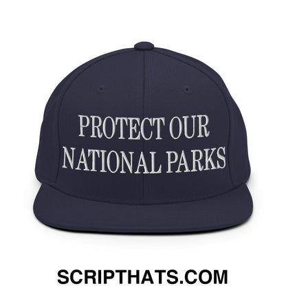 Protect Our National Parks Embroidered Flat Brim Bill Snapback Hat Navy