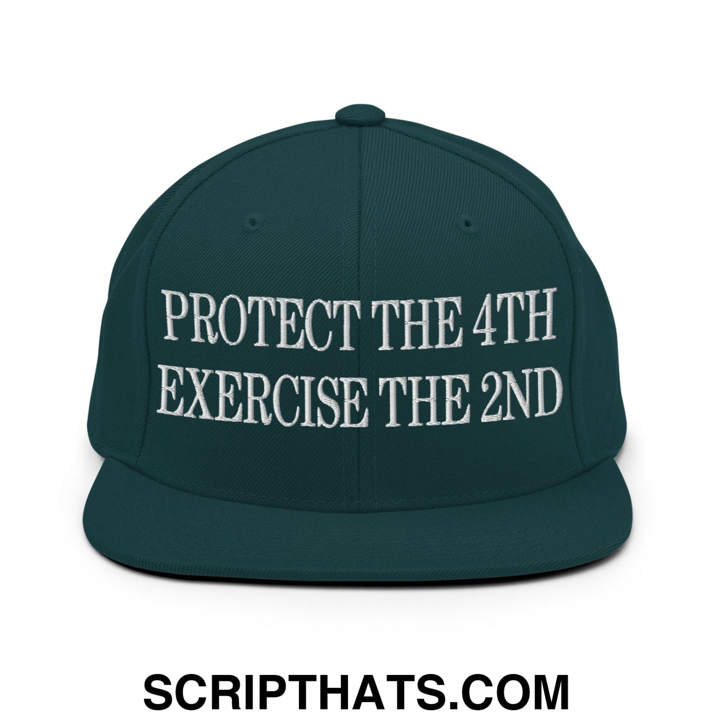 Protect The 4th Exercise The 2nd Embroidered Flat Bill Brim Snapback Hat Spruce
