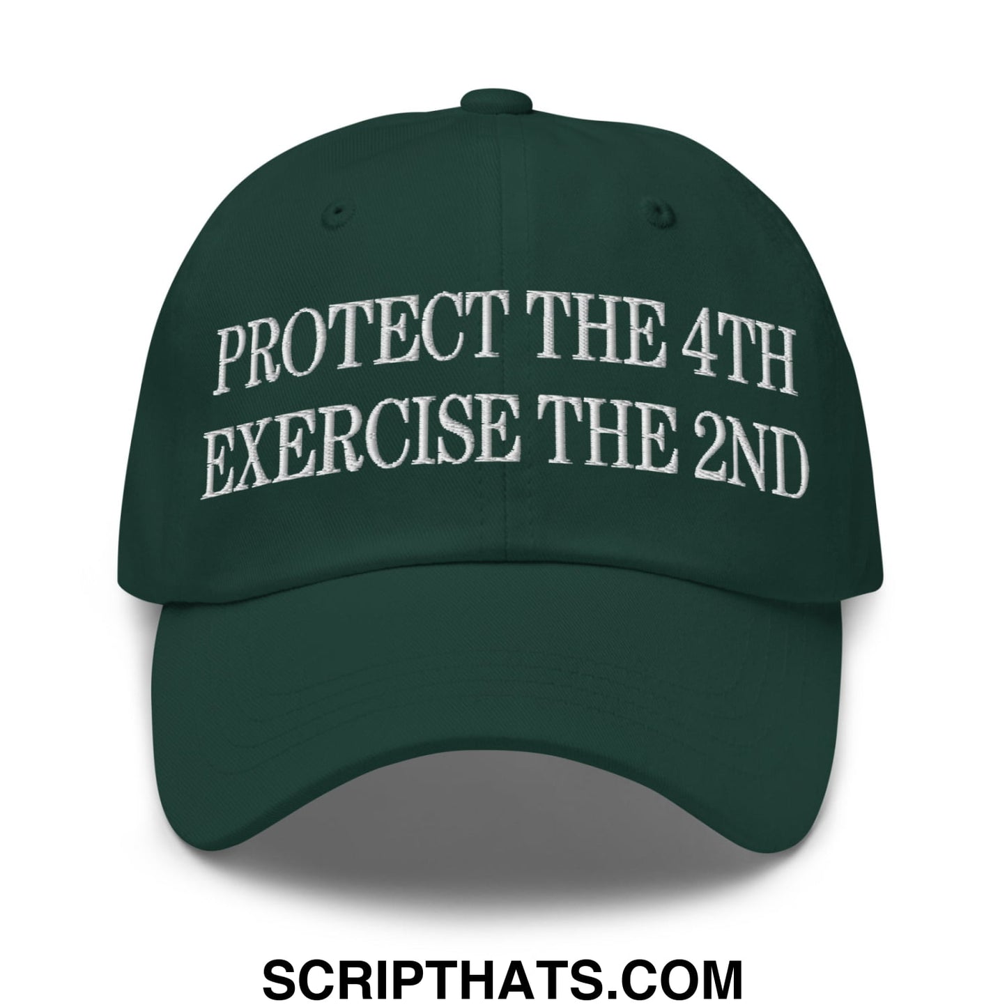 Dark green unstructured dad hat with white embroidered text protect the 4th exercise the 2nd on front panel