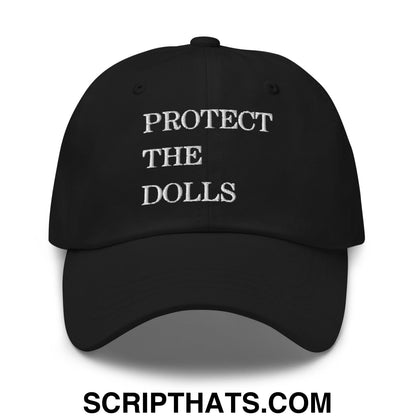 Protect The Dolls Embroidered Unstructured Dad Hat Black