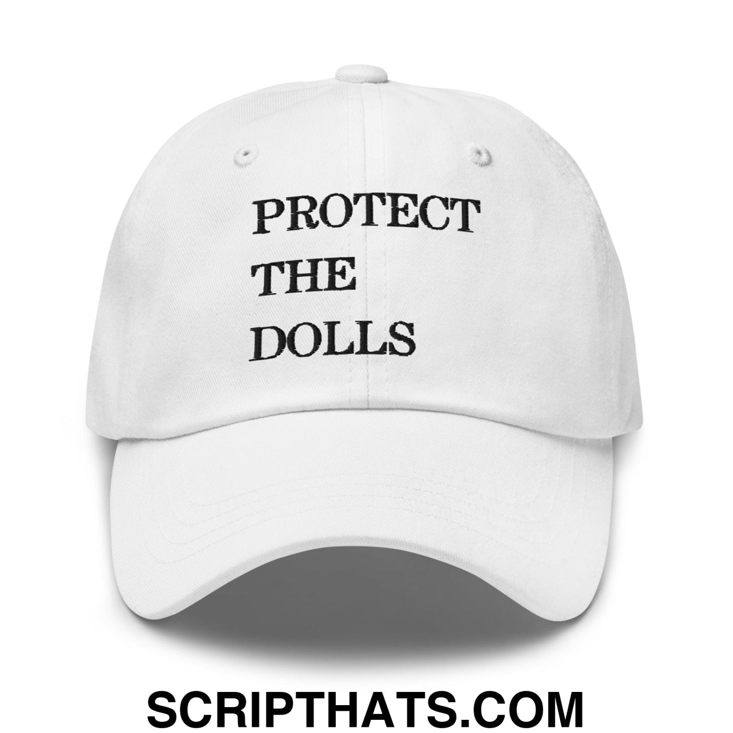 Protect The Dolls Embroidered Unstructured Dad Hat White