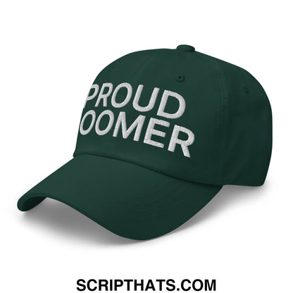 Proud Boomer Embroidered Unstructured Dad Hat Spruce
