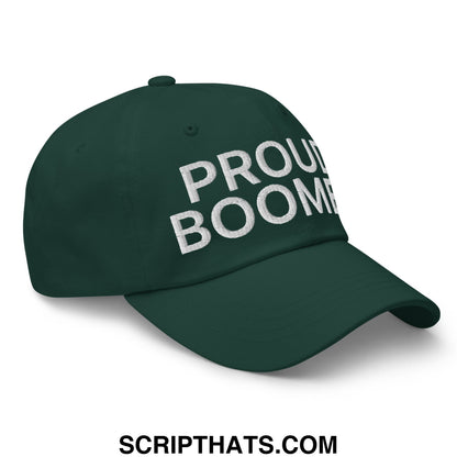 Proud Boomer Embroidered Unstructured Dad Hat Spruce