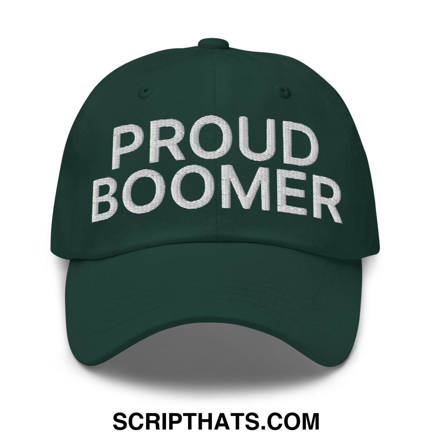 Proud Boomer Embroidered Unstructured Dad Hat Spruce