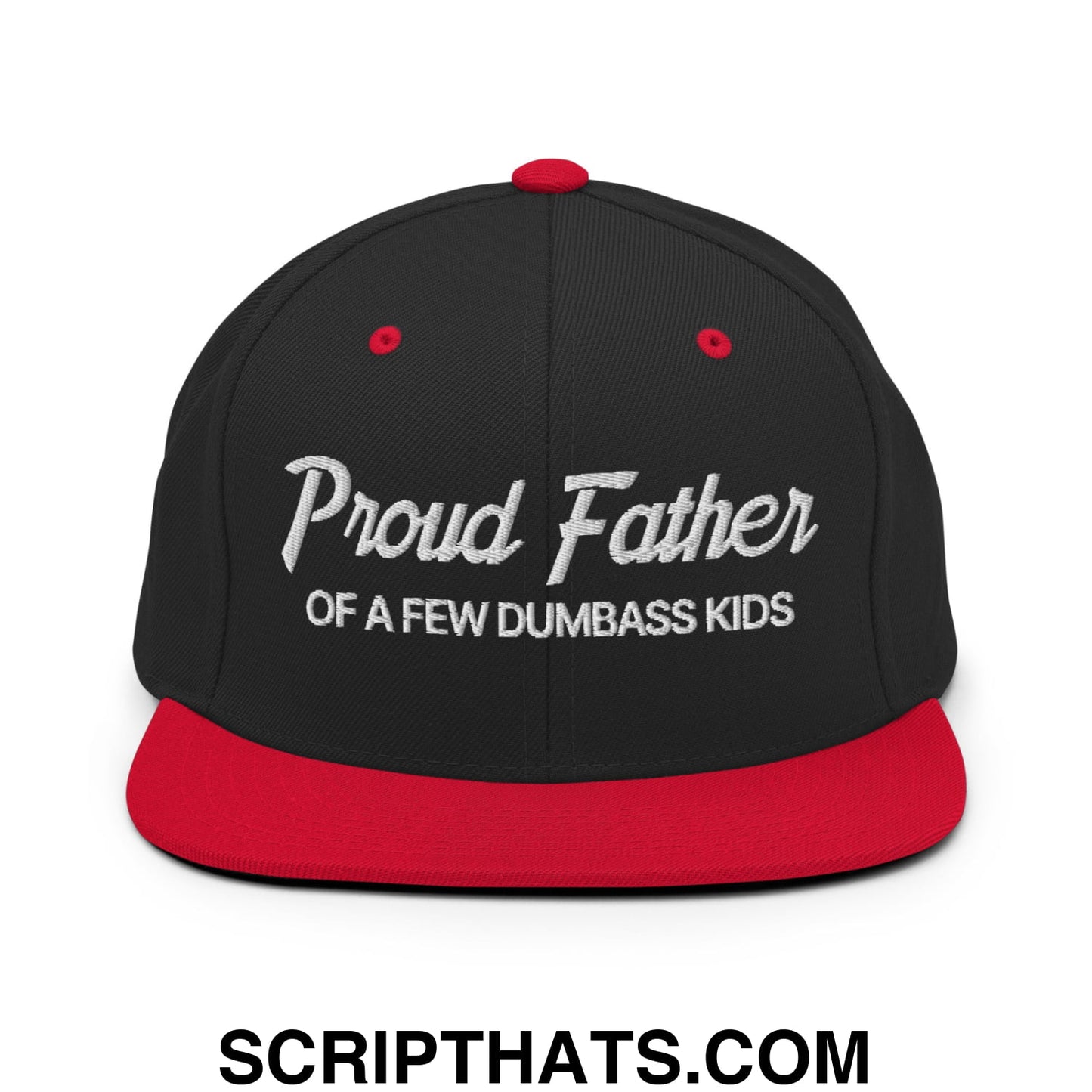Proud Father of a few Dumbass Kids Embroidered Flat Bill Brim Snapback Hat Black Red