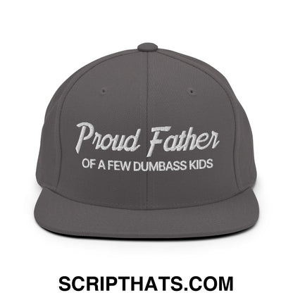 Proud Father of a few Dumbass Kids Embroidered Flat Bill Brim Snapback Hat Dark Grey