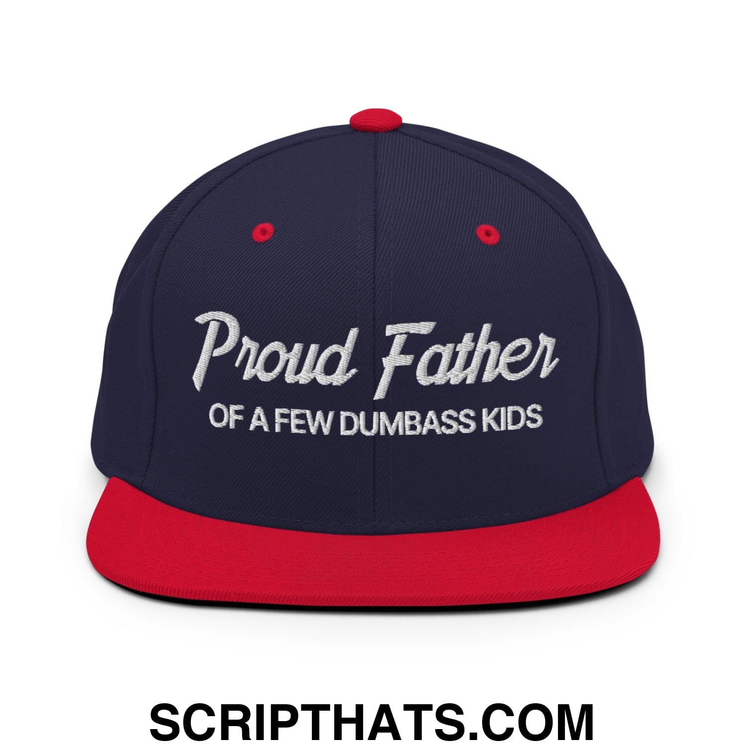Proud Father of a few Dumbass Kids Embroidered Flat Bill Brim Snapback Hat Navy Red