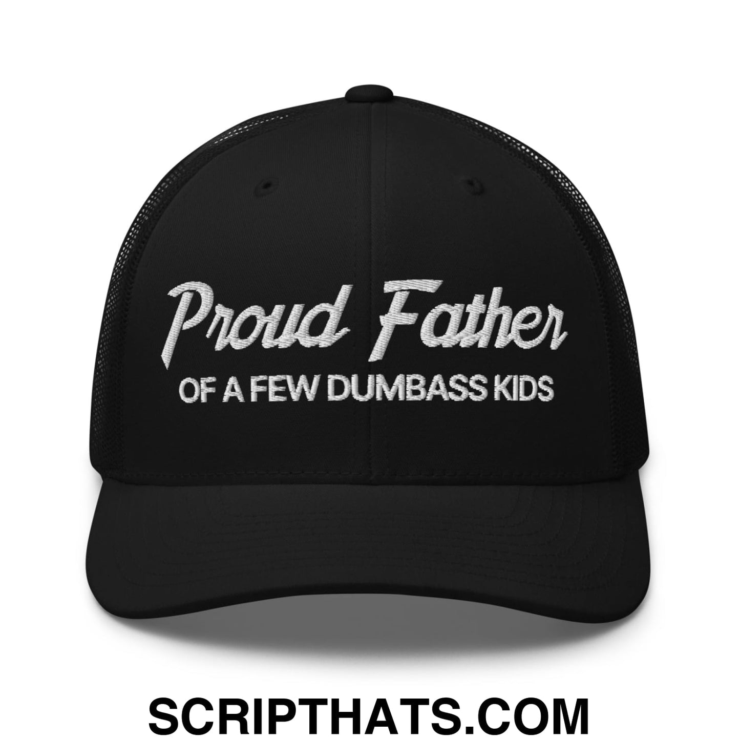Proud Father of a few Dumbass Kids Embroidered Mesh Trucker Hat Black