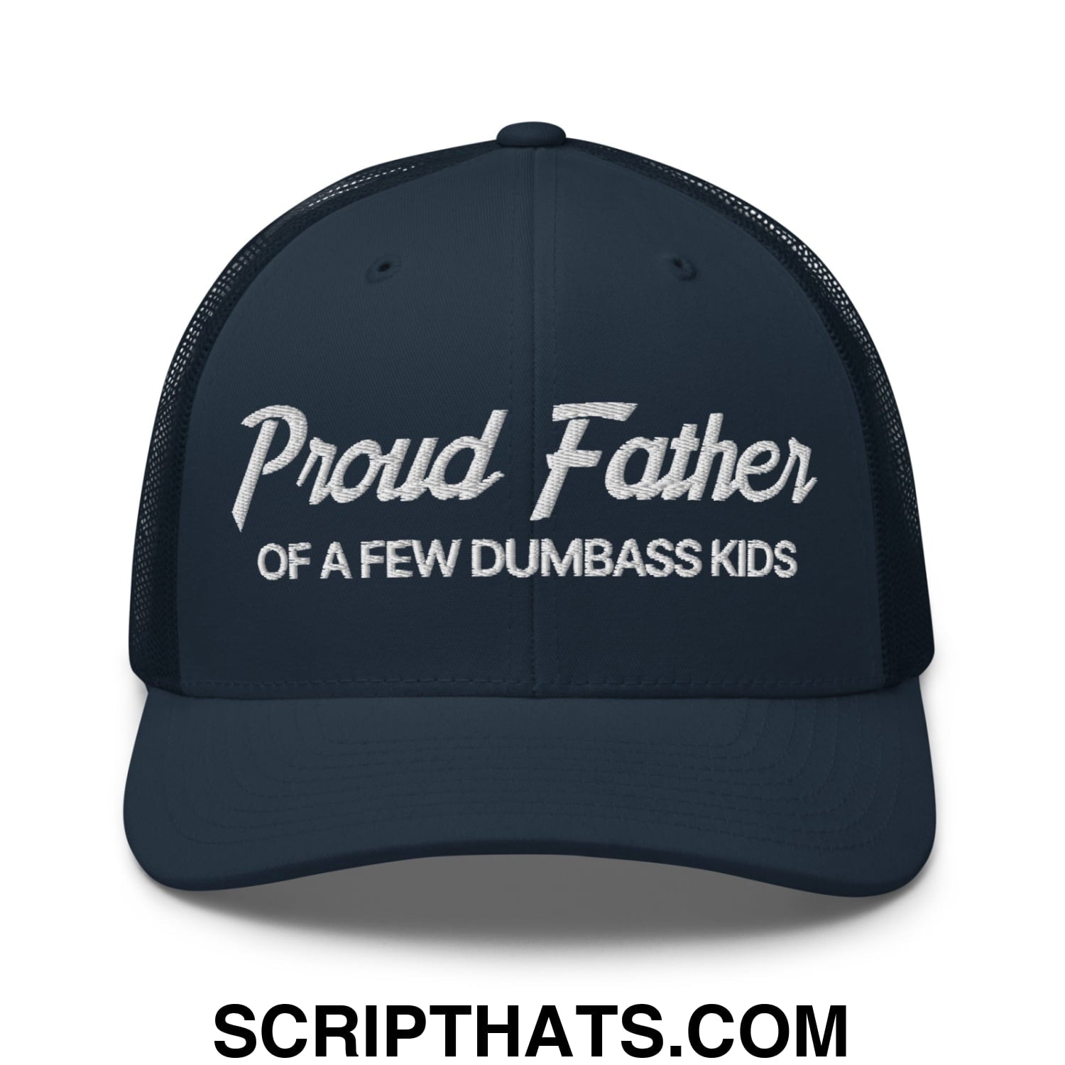 Proud Father of a few Dumbass Kids Embroidered Mesh Trucker Hat Navy