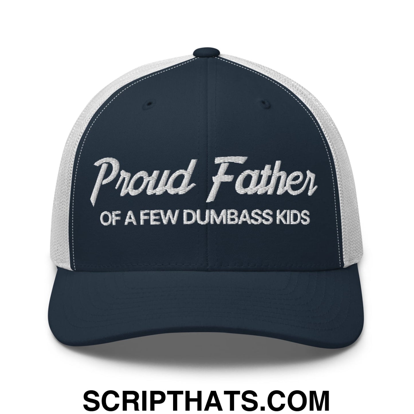 Proud Father of a few Dumbass Kids Embroidered Mesh Trucker Hat Navy White