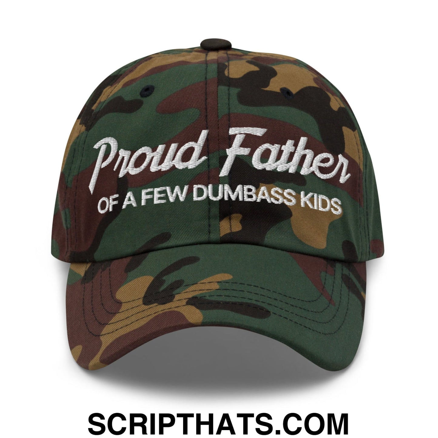 Proud Father of a few Dumbass Kids Embroidered Unstructured Dad Hat Green Camo