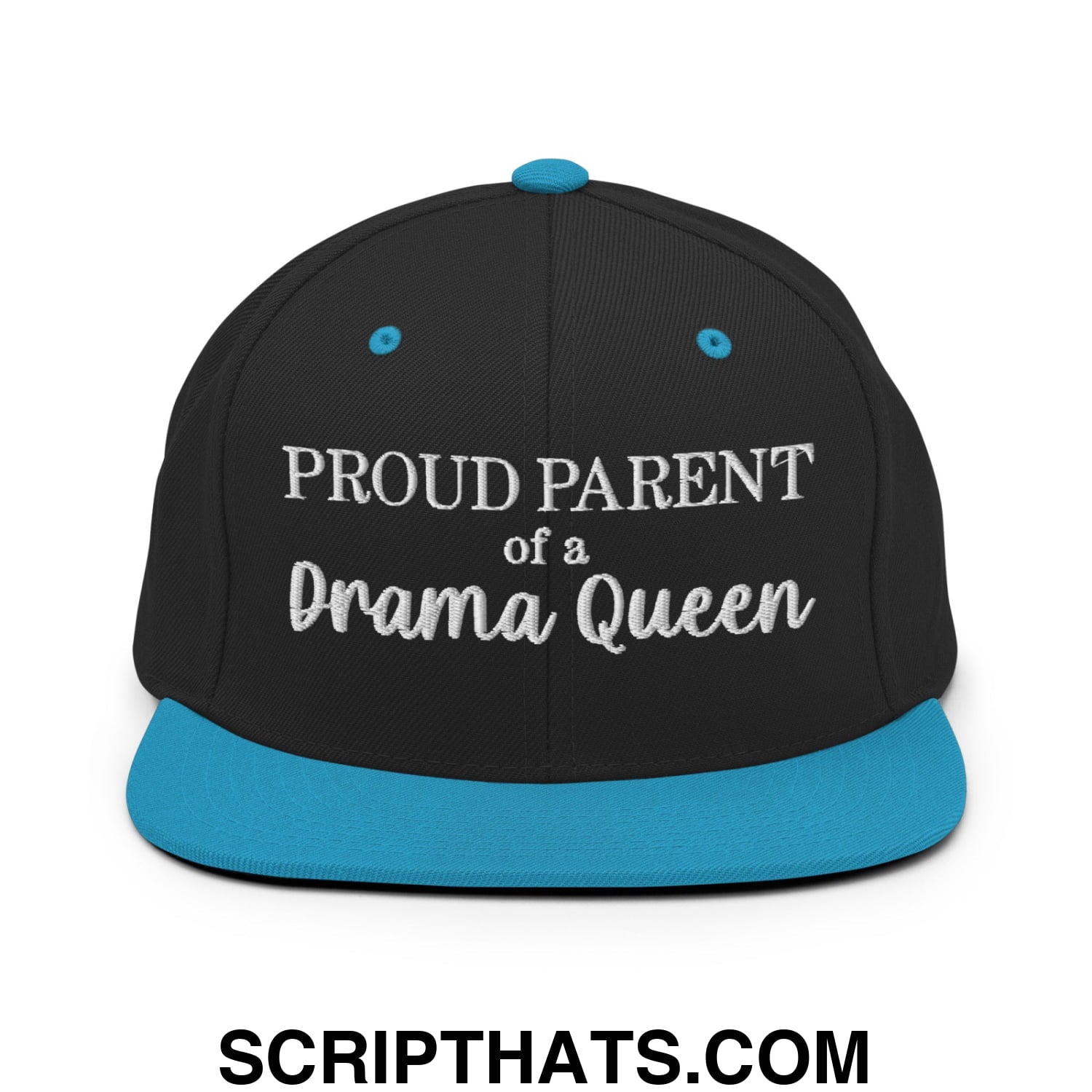 Proud Parent of a Drama Queen Embroidered Flat Bill Brim Snapback Hat Black Teal