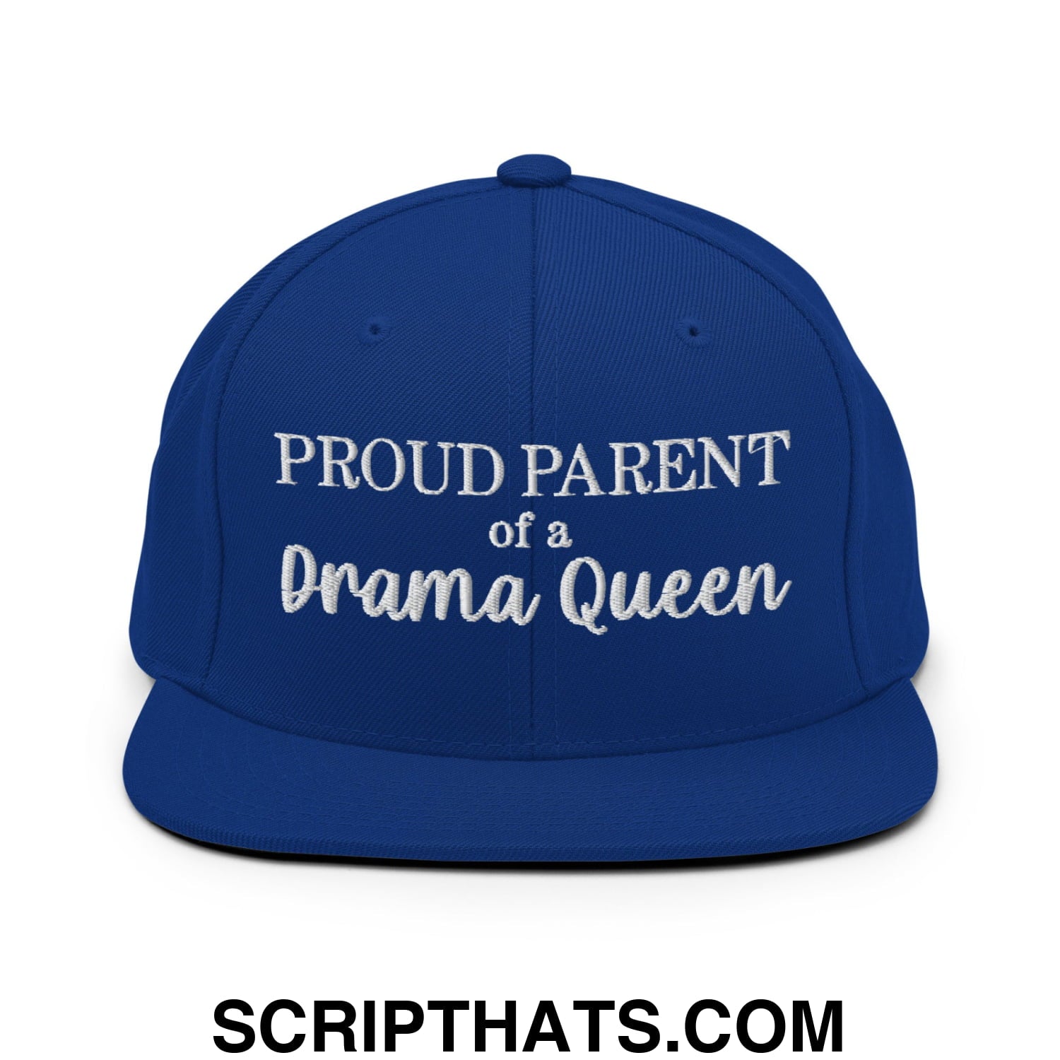Proud Parent of a Drama Queen Embroidered Flat Bill Brim Snapback Hat Royal Blue