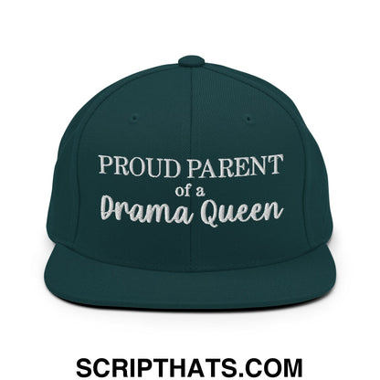 Proud Parent of a Drama Queen Embroidered Flat Bill Brim Snapback Hat Spruce