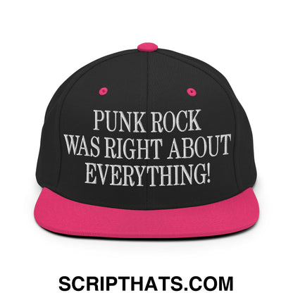 Punk Rock Was Right About Everything! Embroidered Flat Bill Brim Snapback Hat Black Neon Pink