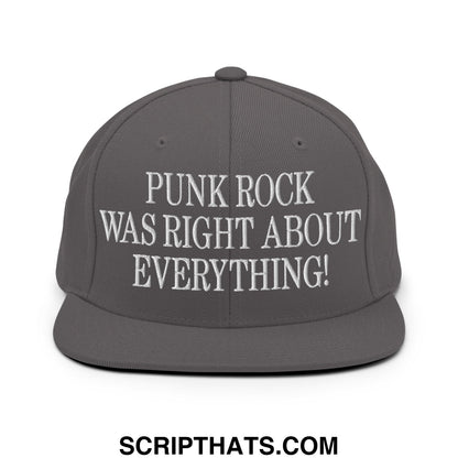 Punk Rock Was Right About Everything! Embroidered Flat Bill Brim Snapback Hat Dark Grey