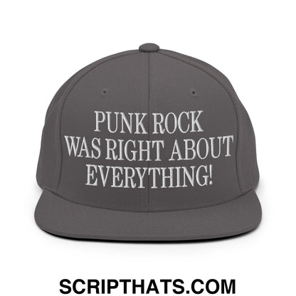 Punk Rock Was Right About Everything! Embroidered Flat Bill Brim Snapback Hat Dark Grey