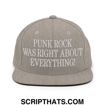 Punk Rock Was Right About Everything! Embroidered Flat Bill Brim Snapback Hat Heather Grey