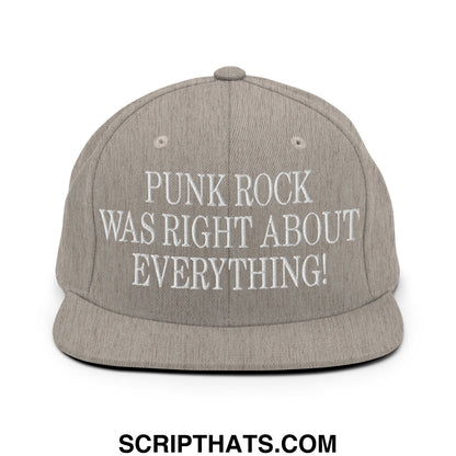 Punk Rock Was Right About Everything! Embroidered Flat Bill Brim Snapback Hat Heather Grey