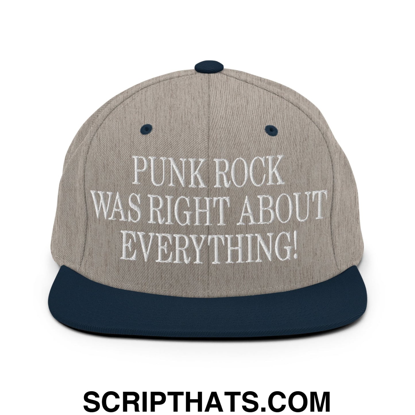Punk Rock Was Right About Everything! Embroidered Flat Bill Brim Snapback Hat Heather Grey Navy