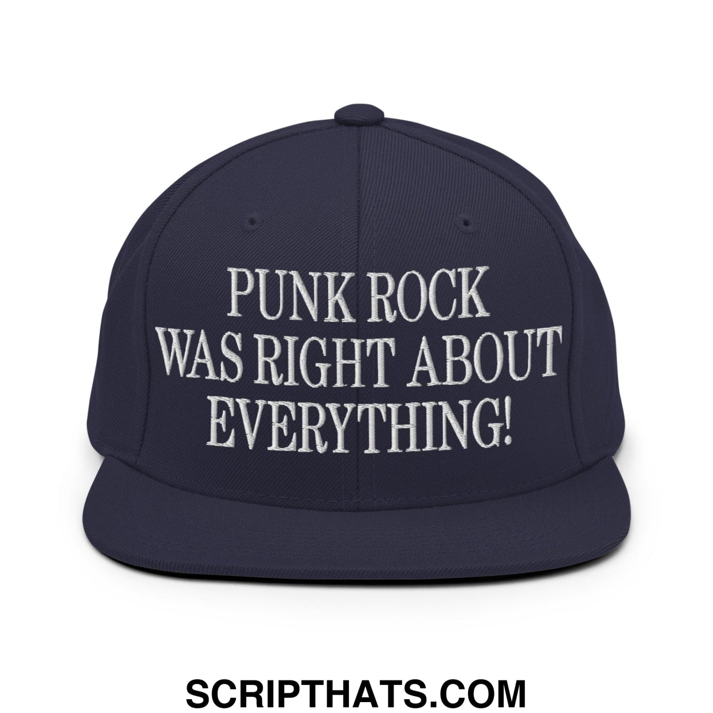 Punk Rock Was Right About Everything! Embroidered Flat Bill Brim Snapback Hat Navy