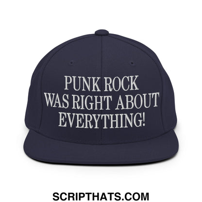 Punk Rock Was Right About Everything! Embroidered Flat Bill Brim Snapback Hat Navy