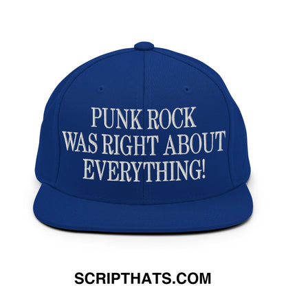 Punk Rock Was Right About Everything! Embroidered Flat Bill Brim Snapback Hat Royal Blue
